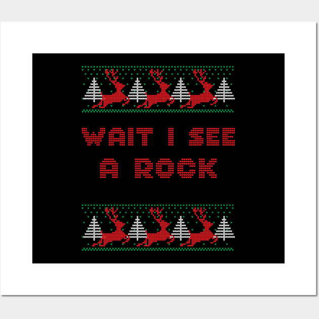 Ugly Christmas - Wait I See A Rock Geologe Wall Art by Shiva121